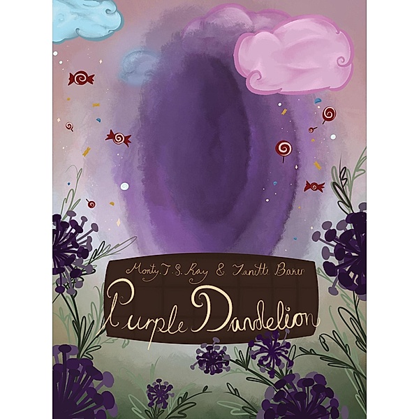 Purple Dandelion, Monty J. S. Ray, Janette Baker