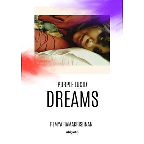 Purple Lucid Dreams, Remya Ramakrishnan