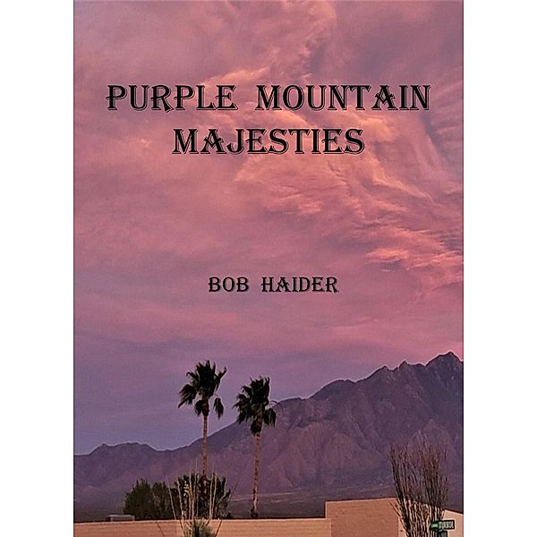 Purple Mountain Majesties (Adventures of Ben and Bob) / Adventures of Ben and Bob, Bob Haider