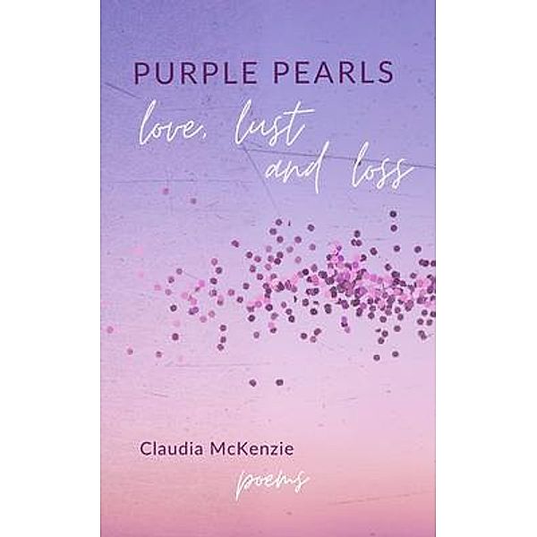 Purple Pearls, Claudia McKenzie