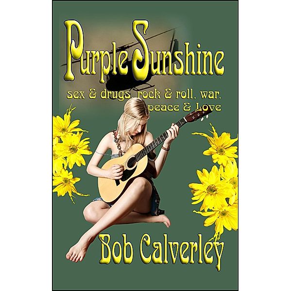 Purple Sunshine, Bob Calverley