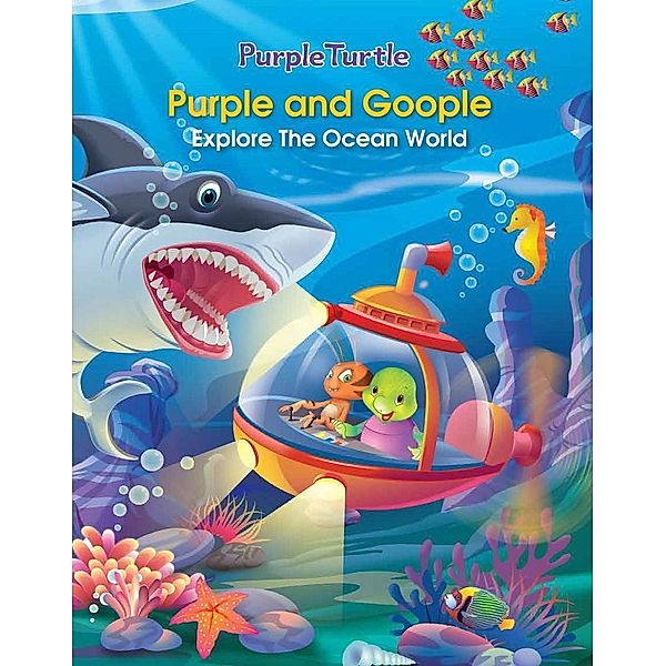 Purple Turtle -  Purple and Goople Explore the Ocean World / Aadarsh Private Limited, Gail Hennessey