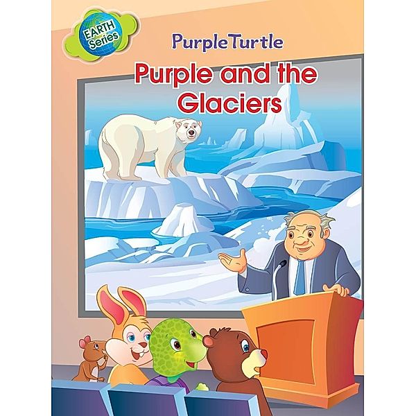 Purple Turtle - Purple and the Glaciers / Aadarsh Private Limited, Gail Hennessey