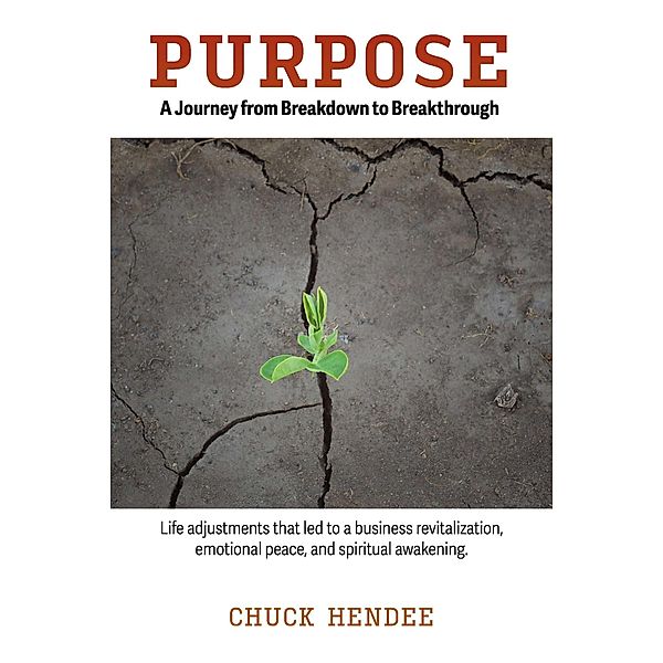 Purpose, Chuck Hendee