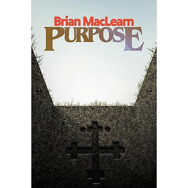 Purpose, Brian Maclearn