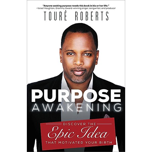 Purpose Awakening, Touré Roberts