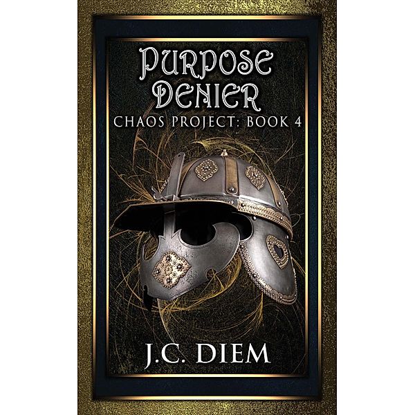 Purpose Denier (Chaos Project, #4) / Chaos Project, J. C. Diem