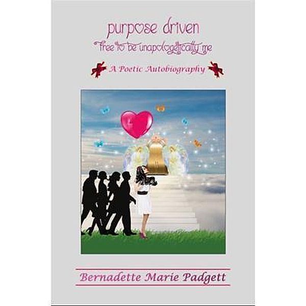 Purpose Driven / B's Book Bouquet LLC, Bernadette Marie Padgett