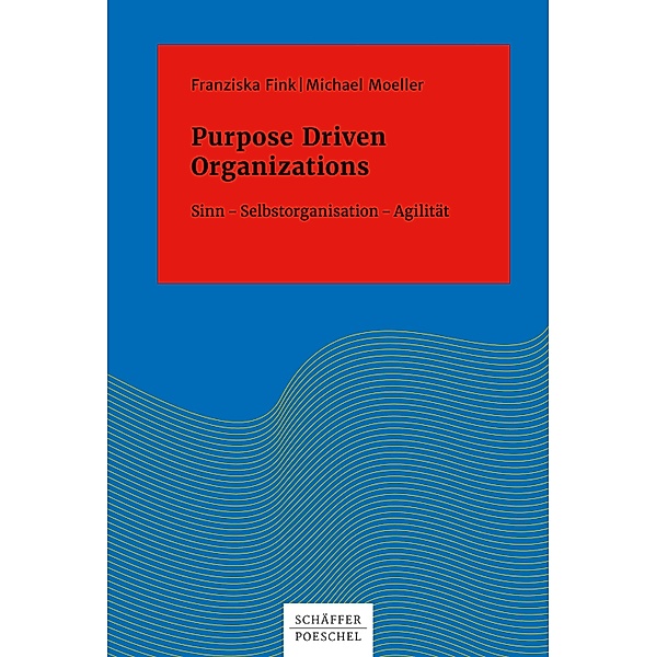 Purpose Driven Organizations, Franziska Fink, Michael Moeller