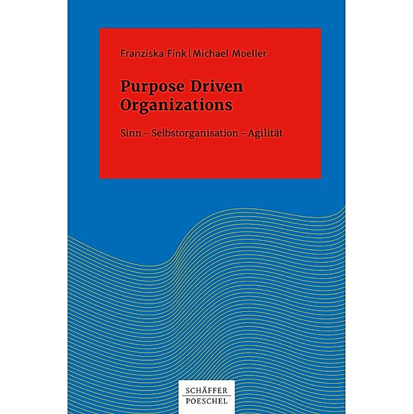 Purpose Driven Organizations, Franziska Fink, Michael Moeller