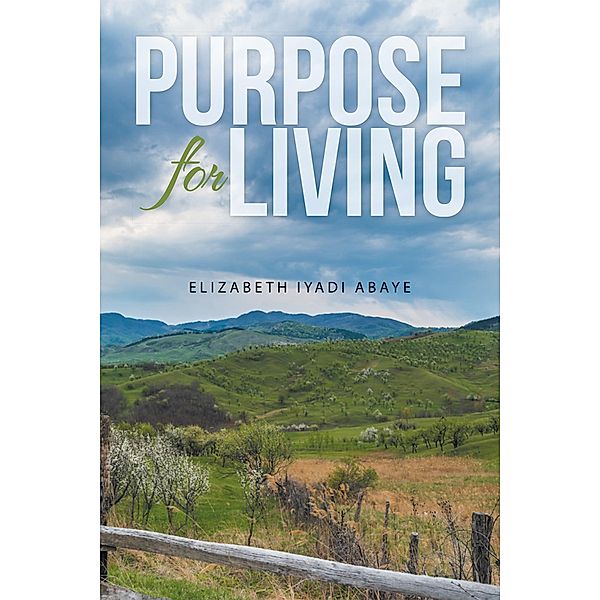 Purpose for Living, Elizabeth Iyadi Abaye