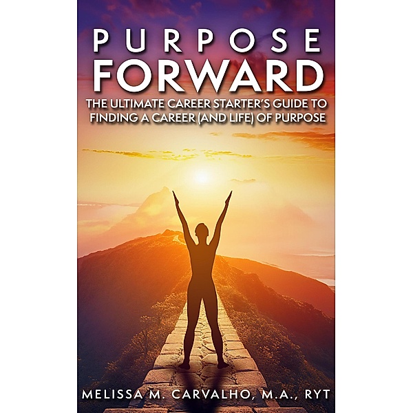Purpose Forward, Melissa M. Carvalho