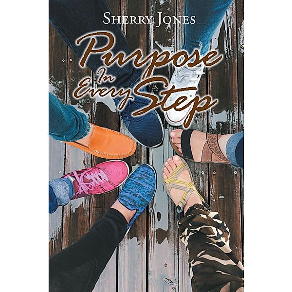 Purpose In Every Step, Sherry Jones