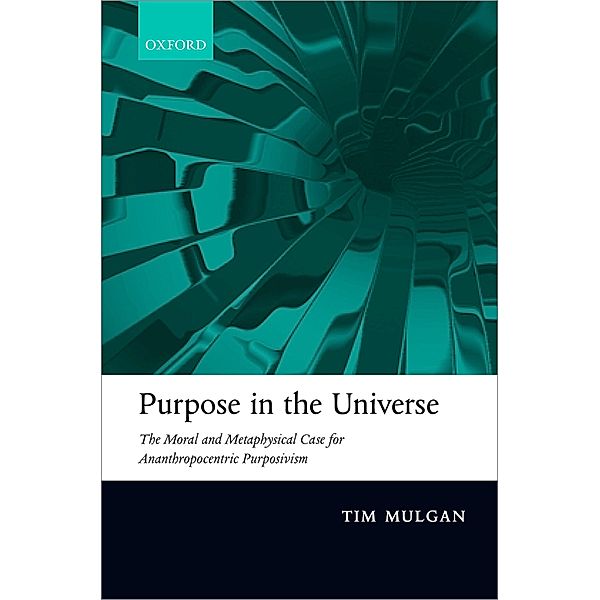 Purpose in the Universe, Tim Mulgan