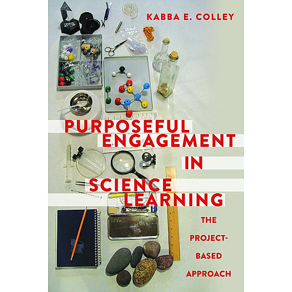 Purposeful Engagement in Science Learning, Kabba E. Colley