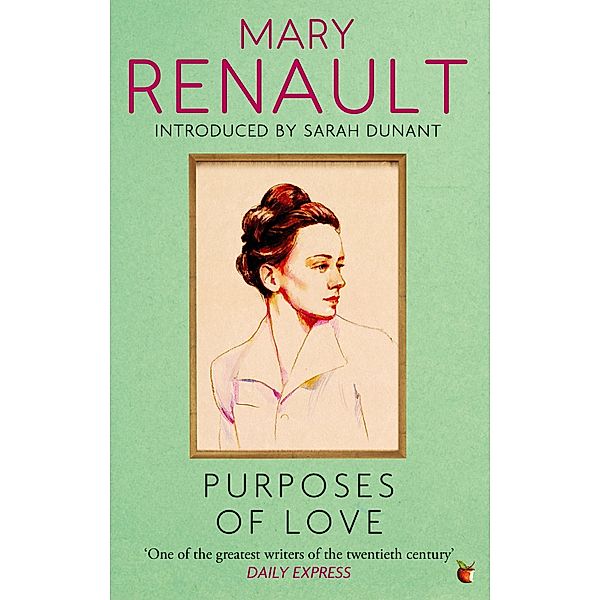 Purposes of Love / Virago Modern Classics Bd.320, Mary Renault