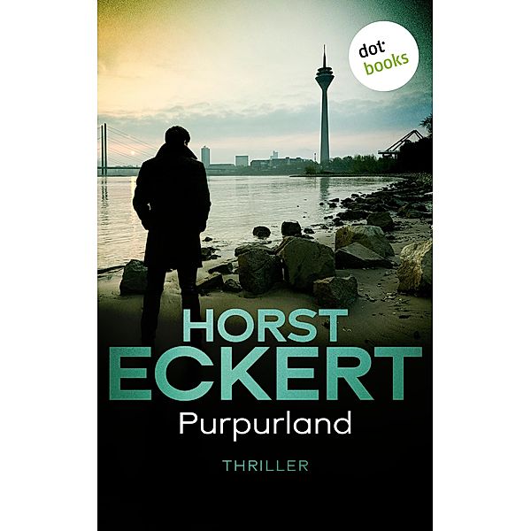 Purpurland / Kripo Düsseldorf ermittelt Bd.7, Horst Eckert