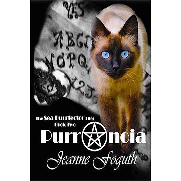 Purr-a-Noia (The Sea Purrtector Files, #1) / The Sea Purrtector Files, Jeanne Foguth