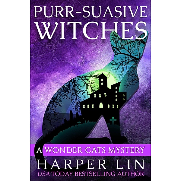 Purr-suasive Witches (A Wonder Cats Mystery, #11) / A Wonder Cats Mystery, Harper Lin
