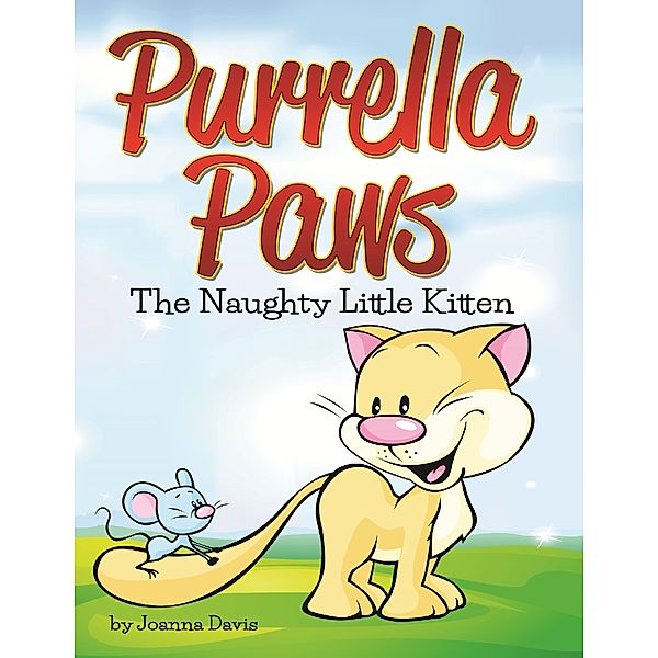 Purrella Paws the Naughty Little Kitten, Joanna Davis