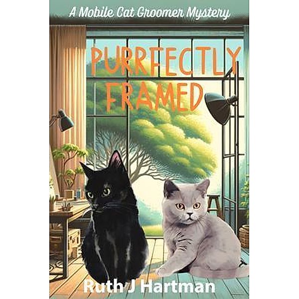 Purrfectly Framed / A Mobile Cat Groomer Mystery Bd.2, Ruth J. Hartman