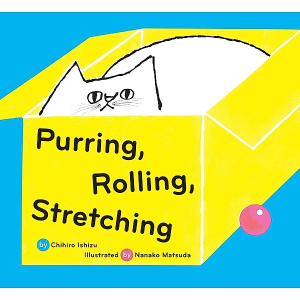 Purring, Rolling, Stretching, Chihiro Ishizu