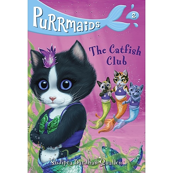 Purrmaids #2: The Catfish Club / Purrmaids Bd.2, Sudipta Bardhan-Quallen