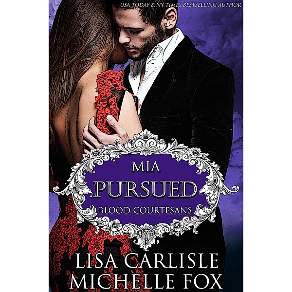 Pursued: Blood Courtesans (Mia) / Vampire Blood Courtesans, Lisa Carlisle