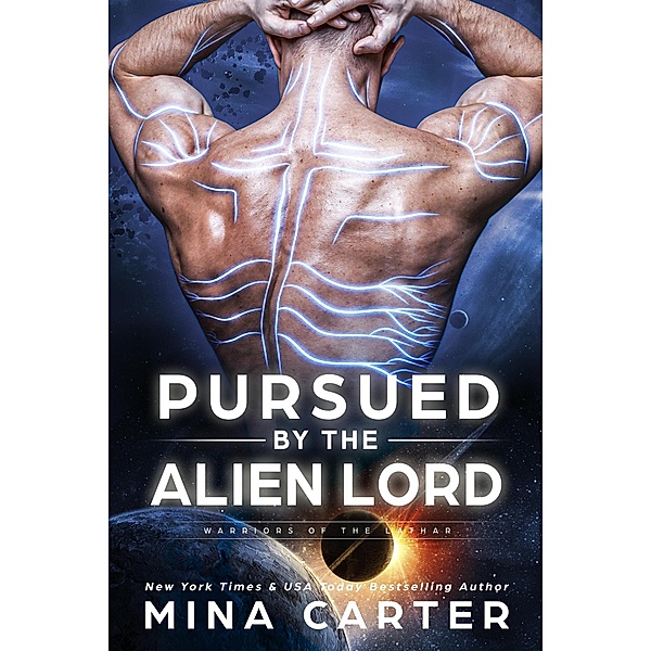 Pursued by the Alien Lord (Warriors of the Lathar Book 16) / Warriors of the Lathar, Mina Carter