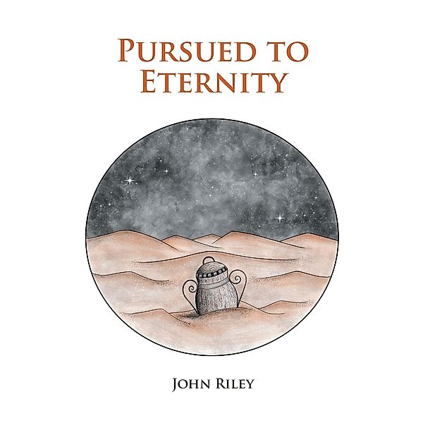 Pursued to Eternity, John F. Riley