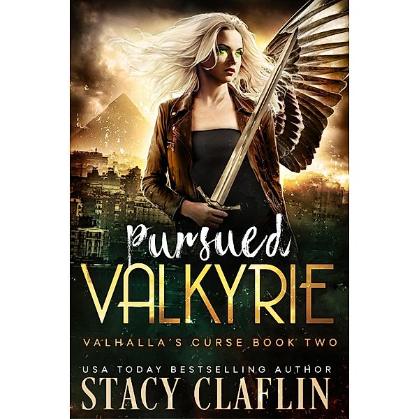 Pursued Valkyrie (Valhalla's Curse, #2) / Valhalla's Curse, Stacy Claflin