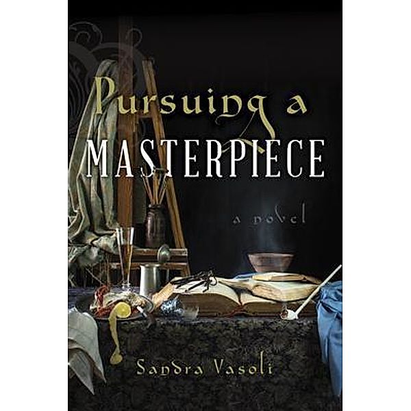 Pursuing a Masterpiece / GreyLondon Press, Sandra Vasoli