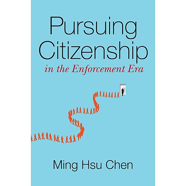 Pursuing Citizenship in the Enforcement Era, Ming Hsu Chen