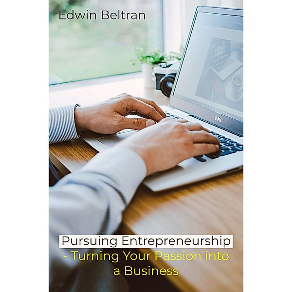 Pursuing Entrepreneurship, Edwin Beltran
