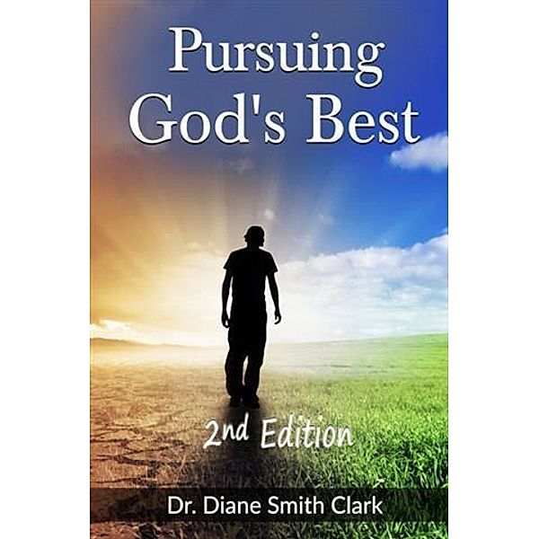 Pursuing God's Best, Diane Smith Clark