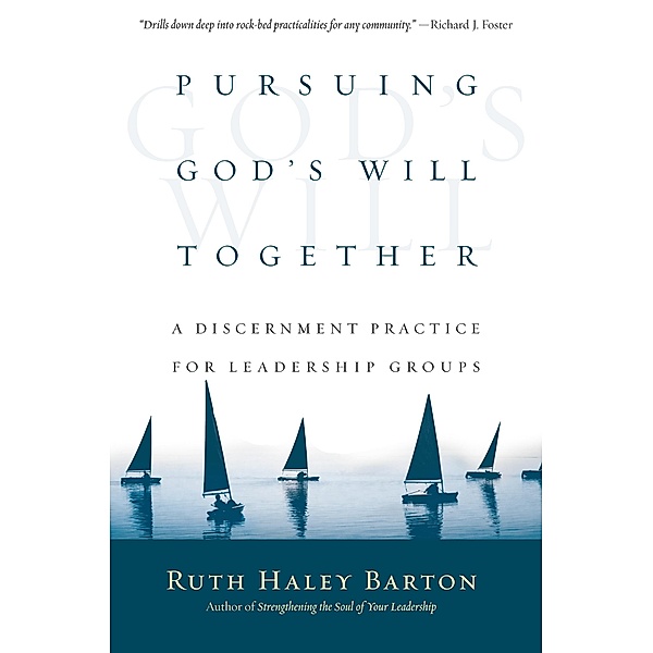 Pursuing God's Will Together, Ruth Haley Barton