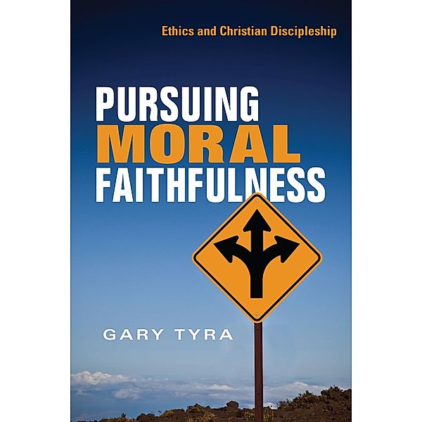 Pursuing Moral Faithfulness, Gary Tyra