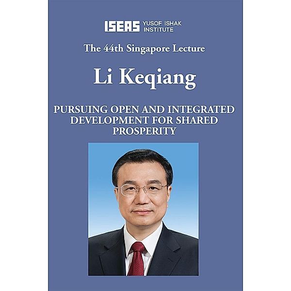Pursuing Open and Integrated Development for Shared Prosperity, Li Keqiang