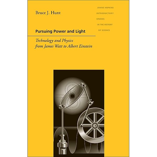 Pursuing Power and Light, Bruce J. Hunt