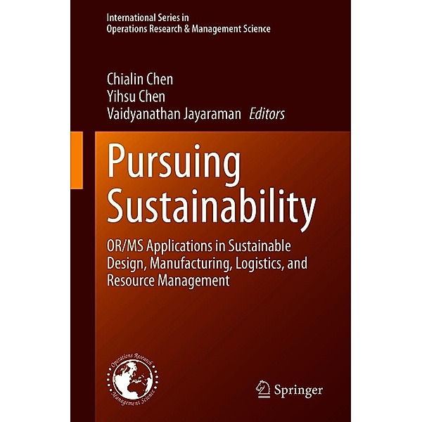 Pursuing Sustainability / International Series in Operations Research & Management Science Bd.301