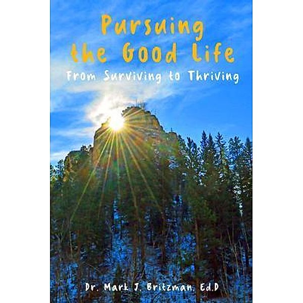 Pursuing the Good Life, Mark Britzman