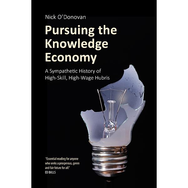 Pursuing the Knowledge Economy / Building Progressive Alternatives, Nick O'Donovan