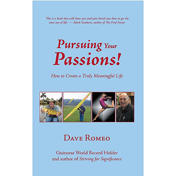 Pursuing Your Passions!, Dave Romeo