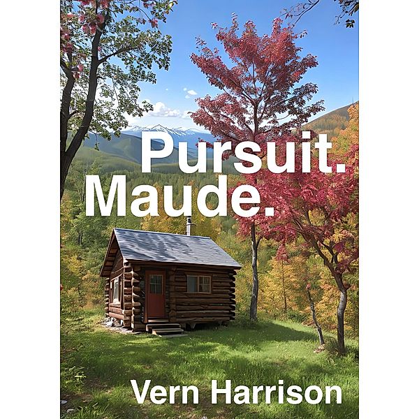 Pursuit. Maude. / Pursuit, Vern Harrison