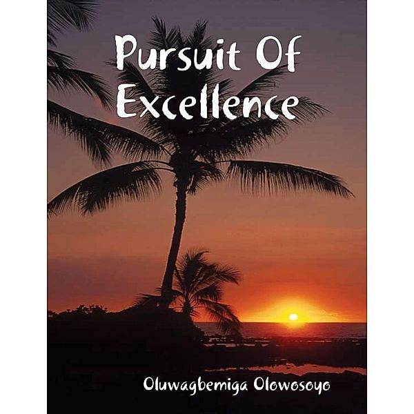 Pursuit of Excellence, Oluwagbemiga Olowosoyo