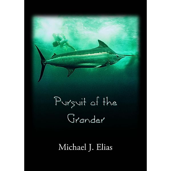 Pursuit of the Grander, Michael Elias