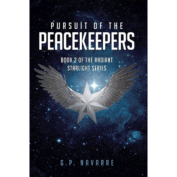 Pursuit of the Peacekeepers, G. P. Navarre