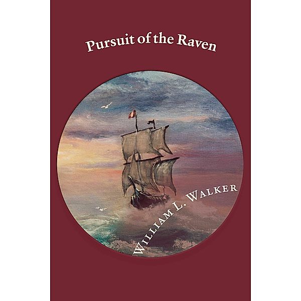 Pursuit of the Raven, William L. Walker