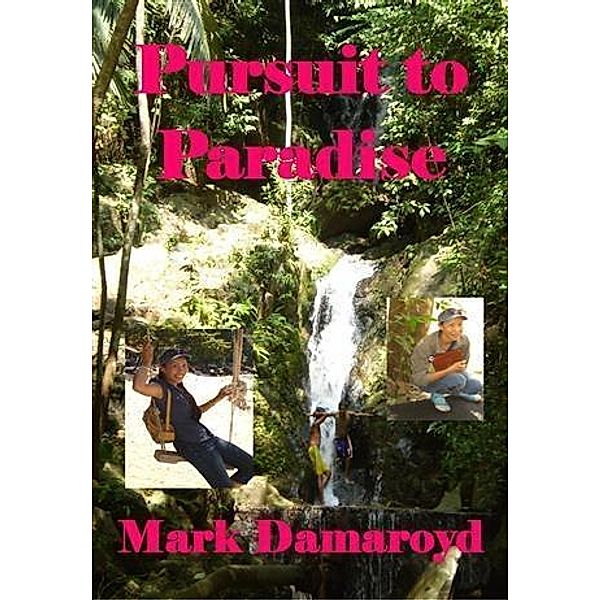 Pursuit to Paradise, Mark Damaroyd