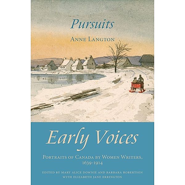 Pursuits / Dundurn Press, Mary Alice Downie, Barbara Robertson, Elizabeth Jane Errington, Anne Langton